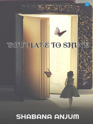 cover image of You Have To Shine